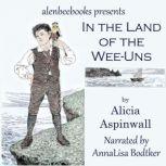 In the Land of the Wee-Uns, Alicia Aspinwall