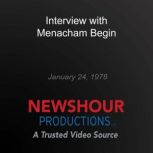 Interview with Menacham Begin