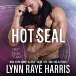 HOT SEAL (HOT SEAL Team - Book 1), Lynn Raye Harris