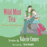 Wild Mint Tea, Valerie Comer