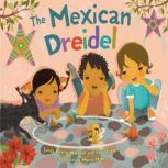 The Mexican Dreidel, Linda Elovitz Marshall