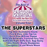 The Best of Cartoon Carnival, Volume 4 The Superstars, Joe Bevilacqua; Lorie Kellogg; Waterlogg Productions