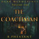 The Coachman A Short Story, B. Pheasant