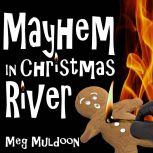 Mayhem in Christmas River A Christmas Cozy Mystery, Meg Muldoon