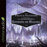 The Prince Warriors and the Swords of Rhema, Priscilla Shirer