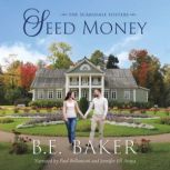Seed Money, B. E. Baker