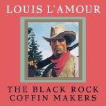 The Black Rock Coffin Makers, Louis L'Amour