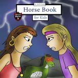 Horse Book for Kids Story About Two Girls and a Zombie Horse, Jeff Child