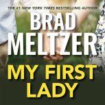 My First Lady, Brad Meltzer