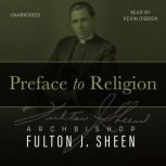 Preface to Religion, Archbishop Fulton J. Sheen