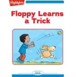 Floppy Learns a Trick Read with Highlights, John A. Foster