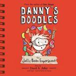 Danny's Doodles: The Jelly Bean Experiment, David A. Adler