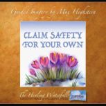 Claim Safety For Your Own Release The Past And Know That You Are Safe, Max Highstein