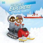 The Secret Explorers and the Missing Scientist, DK