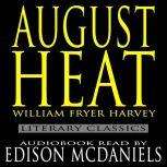 August Heat The classic tale of precognition, William Fryer Harvey