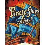 Pirate Ships Ahoy!, Cindy Jenson-Elliott