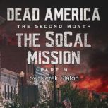 Dead America - The SoCal Mission Pt. 4, Derek Slaton
