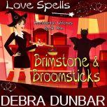 Brimstone and Broomsticks, Debra Dunbar