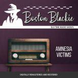 Boston Blackie: Amnesia Victims, Jack Boyle