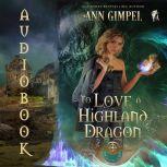 To Love a Highland Dragon Highland Fantasy Romance, Ann Gimpel