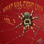 What Has Eight Legs and.?, J. Jean Robertson