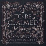 To Be Claimed, Willow Winters