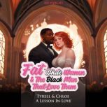 Tyrell & Chloe Fat White Women and The Black Men That Love Them, Gareth Mayers
