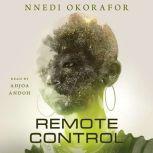 Remote Control, Nnedi Okorafor