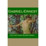 Gabriel-Ernest, Hector Hugh Munro