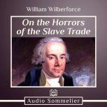 On the Horrors of the Slave Trade