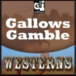 Gallows Gamble Westerns, Max Brand
