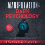 Manipulation and Dark Psychology Understand Dark Psychology Secrets and Read Body Language to Identify a Narcissist. Learn Body Language, How to Read People and Analyze Others, John Mind