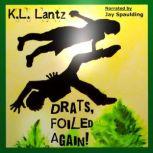 Drats, Foiled Again! Drats #1, K.L. Lantz