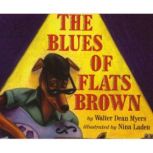 The Blues of Flats Brown, Walter Dean Myers
