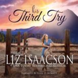 His Third Try A Hammond Family Farm Novel, Liz Isaacson