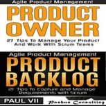 Agile Product Management and Product Owner Box Set 27 Tips to Manage Your Product, Product Backlog and 21 Tips to Capture and Manage Requirements with Scrum