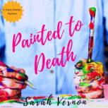 Painted to Death, Sarah Vernon