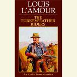 The Turkeyfeather Riders, Louis L'Amour