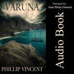Varuna, Phillip Vincent