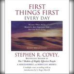 First Things First Every Day Daily Reflections-Because Where You're Going Is More Important Than How Fast You Get There, Stephen R. Covey