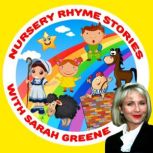 Nursery Rhyme Stories with Sarah Greene, Traditional