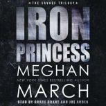 Iron Princess An Anti-Heroes Collection Novel, Meghan  March