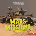 Mars Missions A Space Discovery Guide, Buffy Silverman