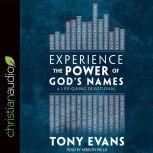Experience the Power of God's Names A Life-Giving Devotional, Tony Evans