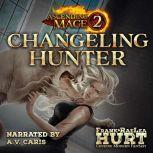 Ascending Mage 2 Changeling Hunter A Modern Fantasy Thriller, Frank Hurt
