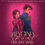 Beyond the Filigree Wall, Melissa Wright