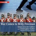 War Comes to Willy Freeman, James Lincoln Collier; Christopher Collier
