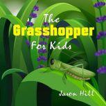 The Grasshopper for Kids, Jason Hill