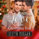 Finding Love On Christmas Eve, Devyn Morgan