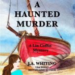 A Haunted Murder, J A Whiting